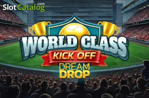 World Class Kick Off Dream Drop слот World Class Kick Off Dream Drop слот