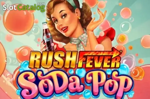Rush Fever Soda Pop слот