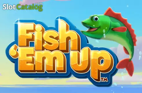 Fish ‘Em Up слот