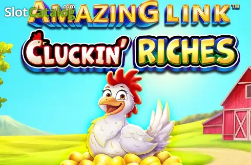 Amazing Link Cluckin' Riches слот