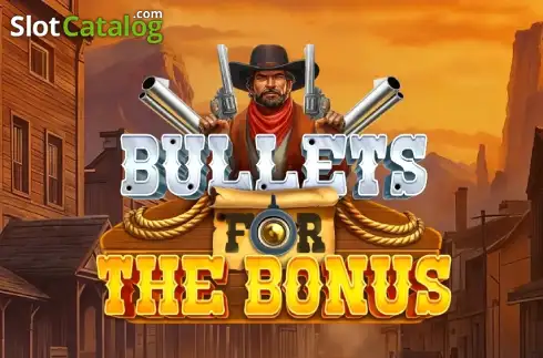Bullets For The Bonus слот