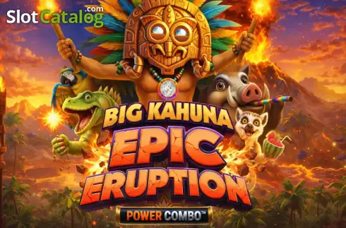 Big Kahuna Epic Eruption Power Combo слот