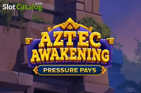 Aztec Awakening: Pressure Pays слот