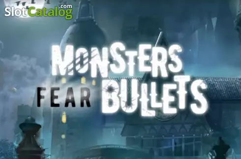 Monsters Fear Bullets слот