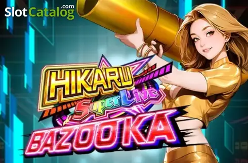 Hikaru Super Live Bazooka слот
