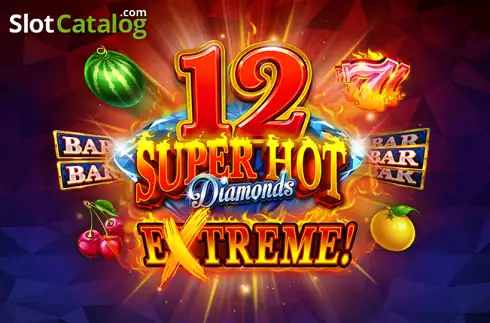 12 Super Hot Diamonds Extreme слот