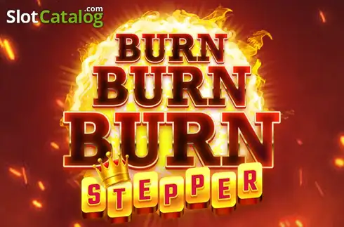Burn Burn Burn Stepper слот