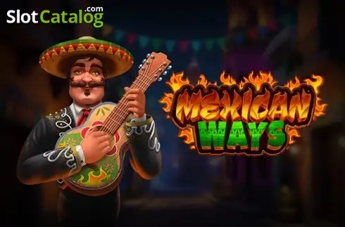 Mexican Ways слот