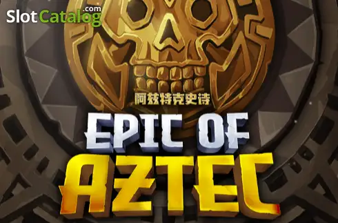 Epic of Aztec слот Epic of Aztec слот