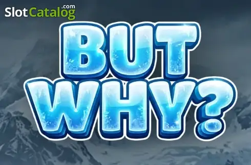 But Why? слот But Why? слот