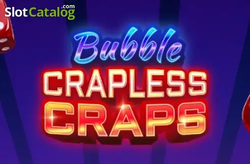 Bubble Crapless Craps слот