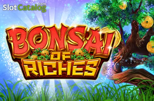 Bonsai of Riches слот