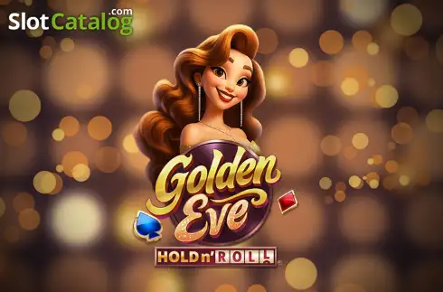 Golden Eve: Hold n' Roll слот
