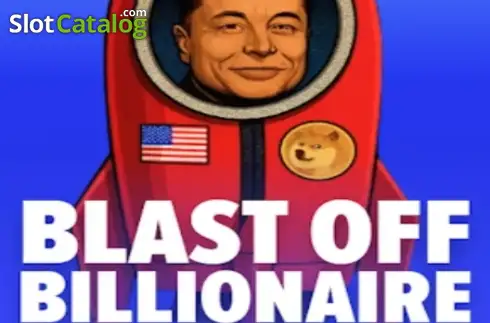 Blast Off Billionaire слот Blast Off Billionaire слот