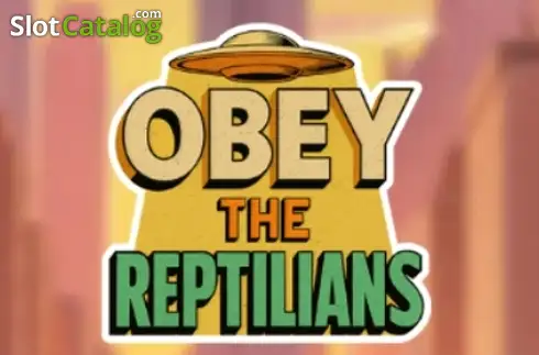 Obey The Reptillians слот Obey The Reptillians слот